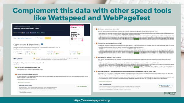 By @aleyda from @orainti for #seosummit
Complement this data with other speed tools
like Wattspeed and WebPageTest
https://www.webpagetest.org/
