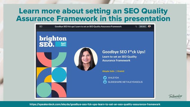 By @aleyda from @orainti for #seosummit
Learn more about setting an SEO Quality
Assurance Framework in this presentation
https://speakerdeck.com/aleyda/goodbye-seo-fck-ups-learn-to-set-an-seo-quality-assurance-framework
