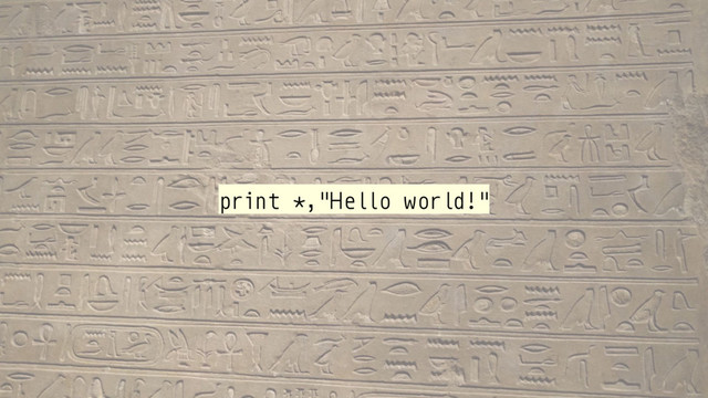 print *,"Hello world!"
