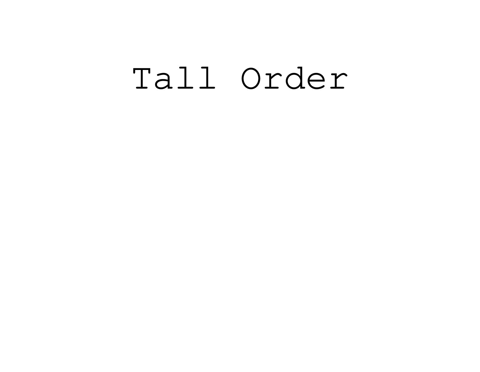 Tall Order Speaker Deck