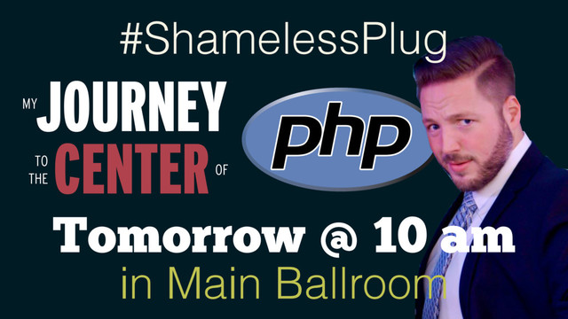 JOURNEY
MY
CENTER
TO
THE
OF
#ShamelessPlug
Tomorrow @ 10 am
in Main Ballroom
