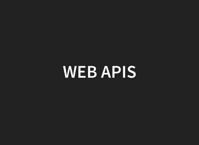 WEB APIS
