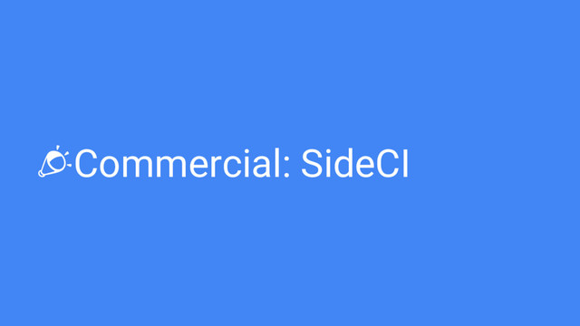 Commercial: SideCI
