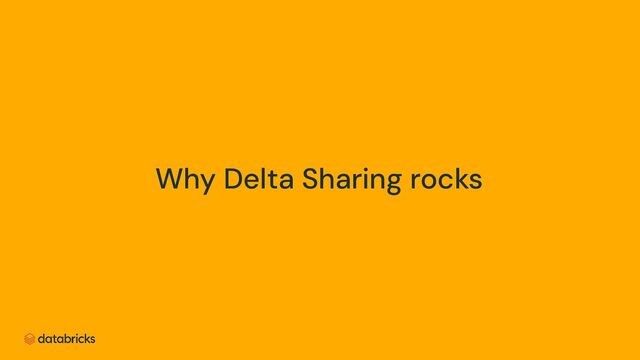 Why Delta Sharing rocks
