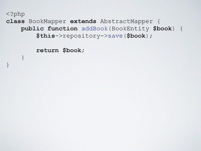 repository->save($book);
return $book;
}
}
