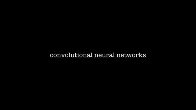 convolutional neural networks
