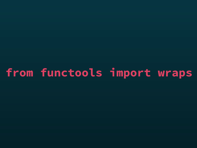 from functools import wraps
