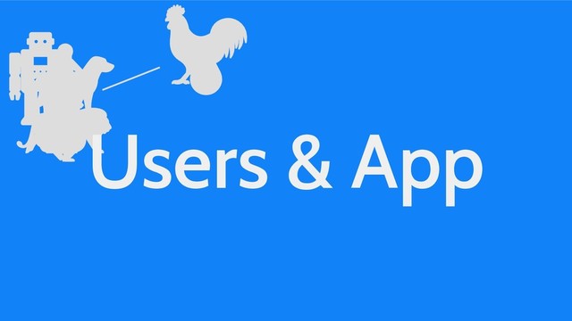 Users & App
