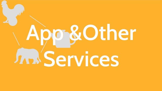 App &Other
Services
