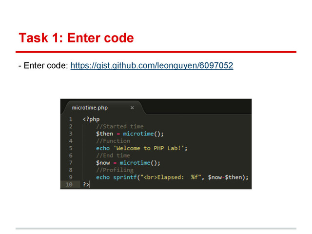Task 1: Enter code
- Enter code: https://gist.github.com/leonguyen/6097052
