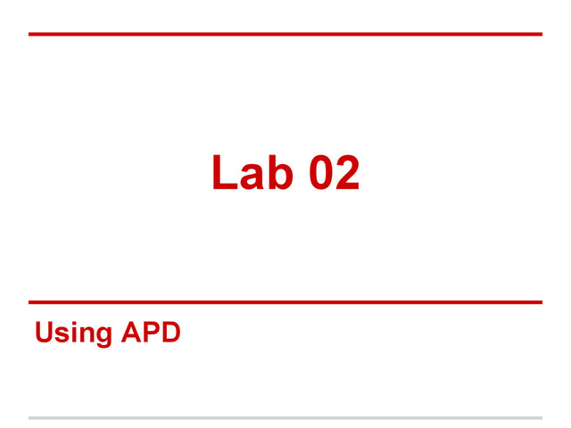 Lab 02
Using APD
