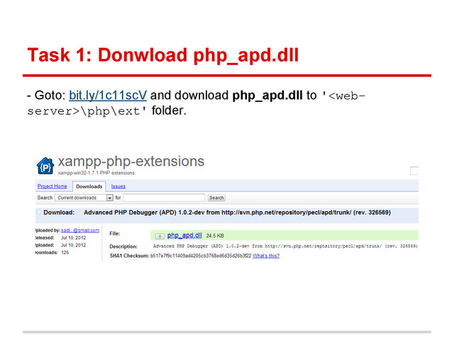 Task 1: Donwload php_apd.dll
- Goto: bit.ly/1c11scV and download php_apd.dll to '\php\ext' folder.
