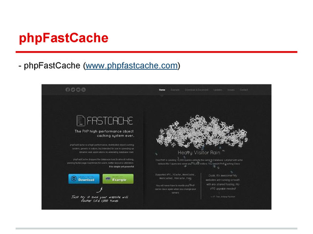 phpFastCache
- phpFastCache (www.phpfastcache.com)
