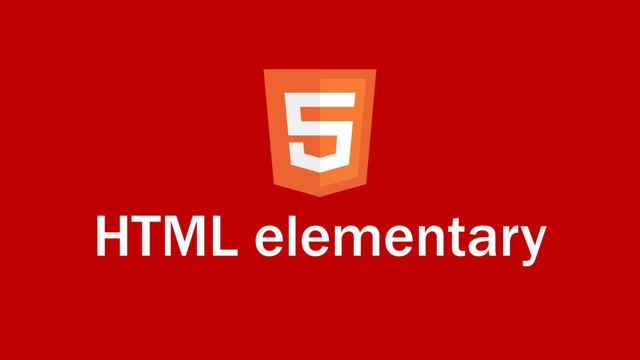 HTML elementary

