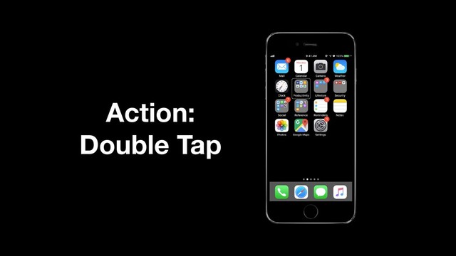 Action:
Double Tap
