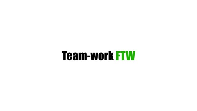 Team-work FTW
