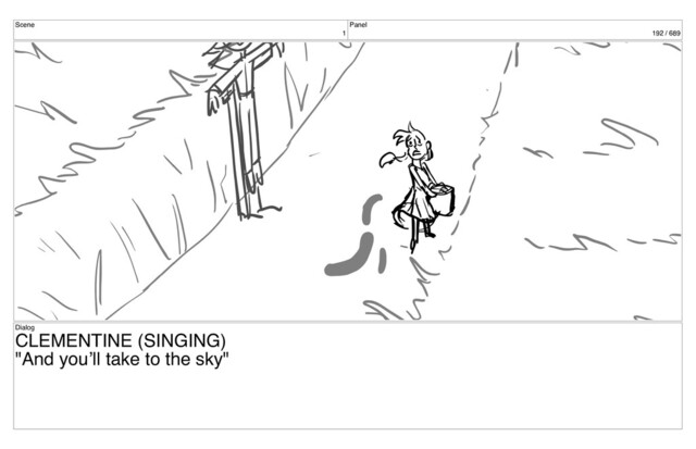 Scene
1
Panel
192 / 689
Dialog
CLEMENTINE (SINGING)
"And you’ll take to the sky"
