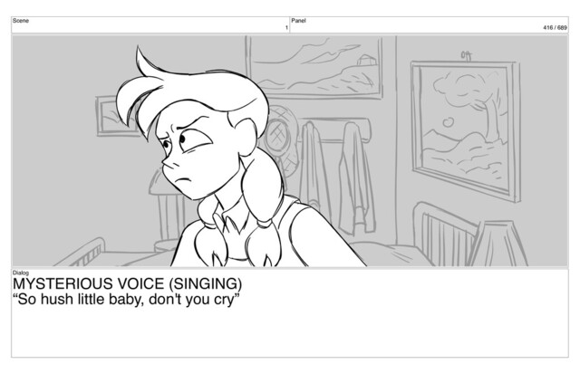 Scene
1
Panel
416 / 689
Dialog
MYSTERIOUS VOICE (SINGING)
“So hush little baby, don't you cry”

