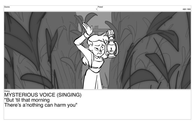 Scene
1
Panel
486 / 689
Dialog
MYSTERIOUS VOICE (SINGING)
"But ‘til that morning
There’s a’nothing can harm you"
