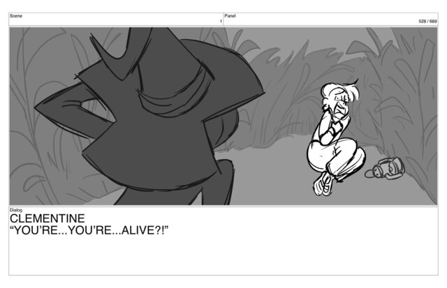 Scene
1
Panel
528 / 689
Dialog
CLEMENTINE
“YOU’RE...YOU’RE...ALIVE?!”
