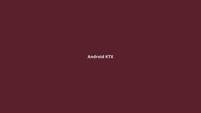 Android KTX
