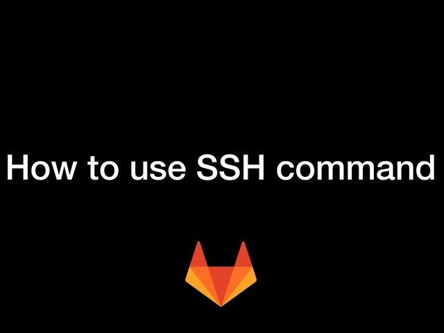 How to use SSH command
