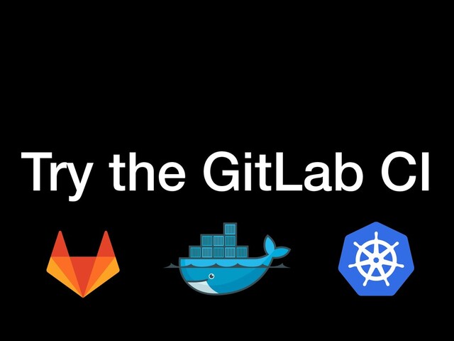 Try the GitLab CI

