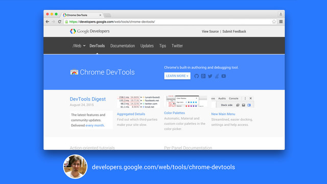 developers.google.com/web/tools/chrome-devtools
