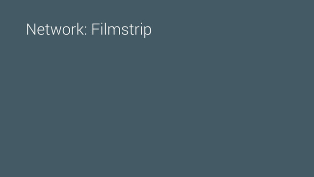 Network: Filmstrip
