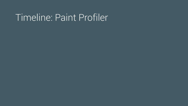 Timeline: Paint Profiler
