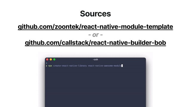 Sources
github.com/zoontek/react-native-module-template


- or -


github.com/callstack/react-native-builder-bob
