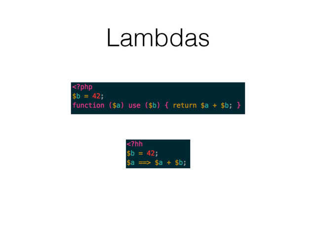 Lambdas
