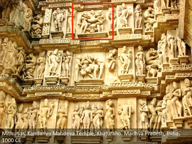 Mithunas,	  Kandariya	  Mahdeva	  Temple,	  Khajuraho,	  Madhya	  Pradesh,	  India,	  
1000	  CE	  
