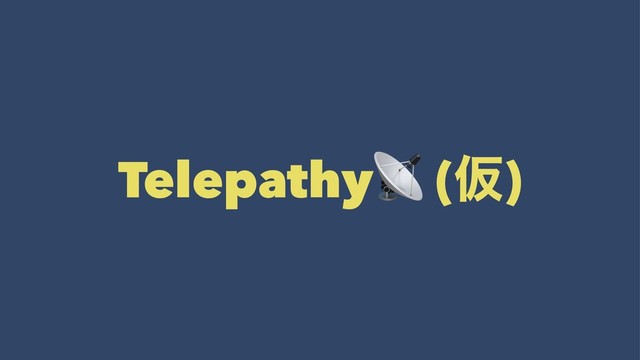 Telepathy (Ծ)
