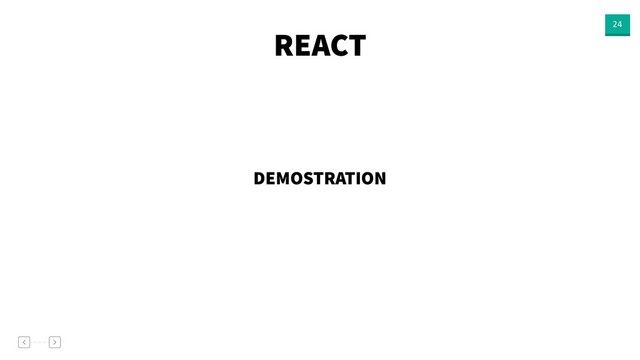 REACT 24
DEMOSTRATION
