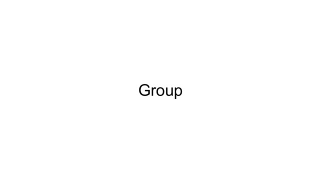 Group
