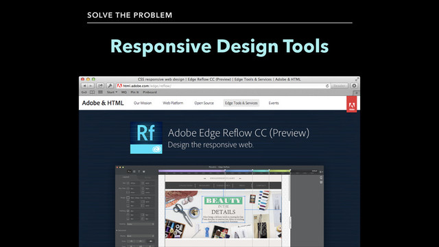 Responsive Design Tools
SOLVE THE PROBLEM

