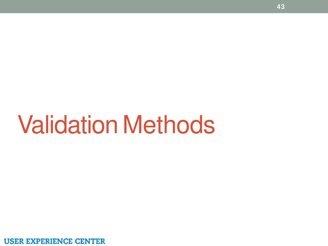 Validation Methods
43
