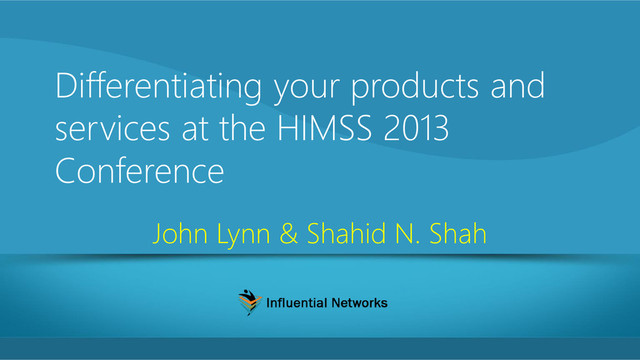 Differentiating your products and services at the HIMSS 2013 Conference