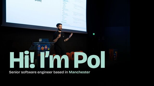 Senior software engineer based in Manchester
Hi! I’m Pol
