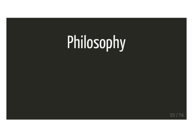 Philosophy
33 / 74
