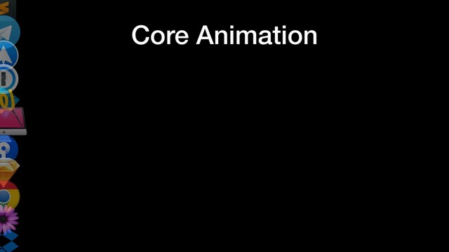 Core Animation
