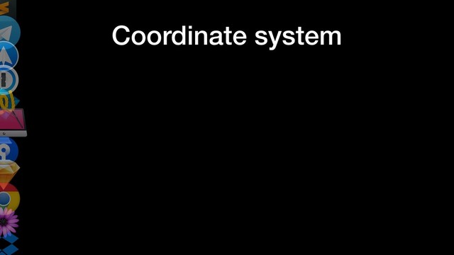 Coordinate system
