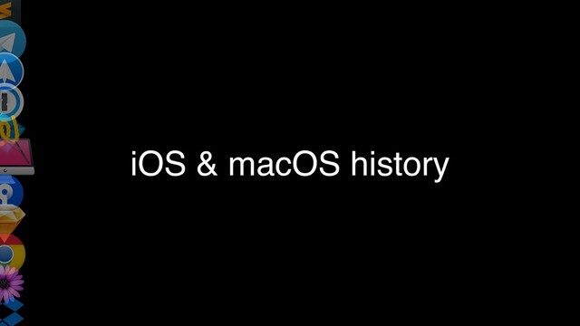 iOS & macOS history
