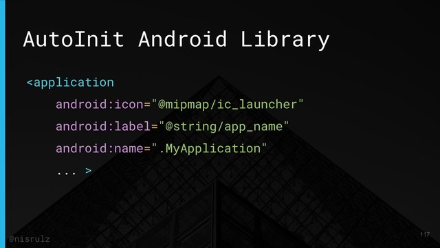AutoInit Android Library

117
@nisrulz
