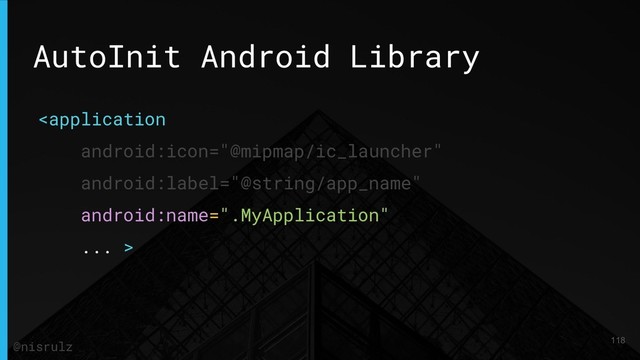 AutoInit Android Library

118
@nisrulz

