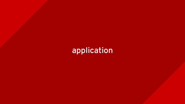 application
