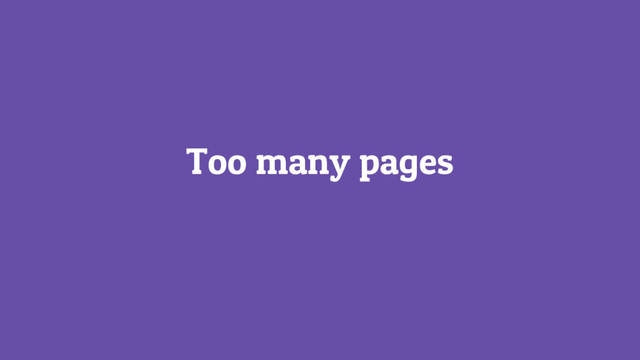 Too many pages
