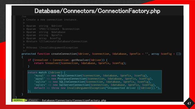 Database/Connectors/ConnectionFactory.php 
47 
