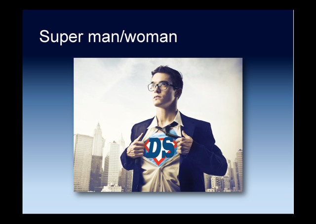 Super man/woman
